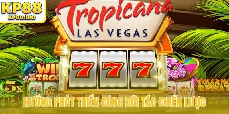 Hướng phát triển cùng đối tác chiến lược