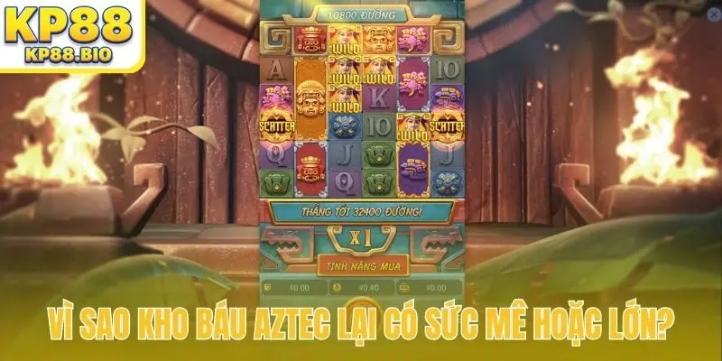 Vì sao kho báu Aztec lại có sức mê hoặc lớn?