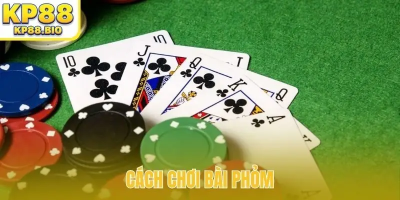 cách chơi bài Phỏm